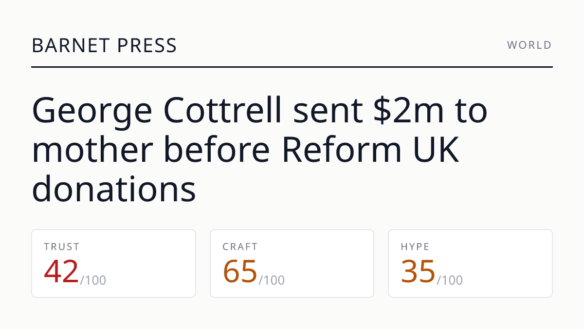 George Cottrell sent $2m to mother before Reform UK donations