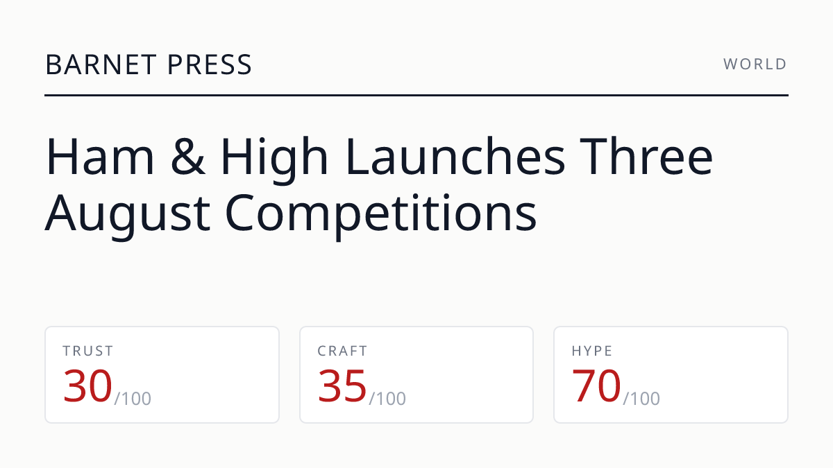 Ham & High Launches Three August Competitions