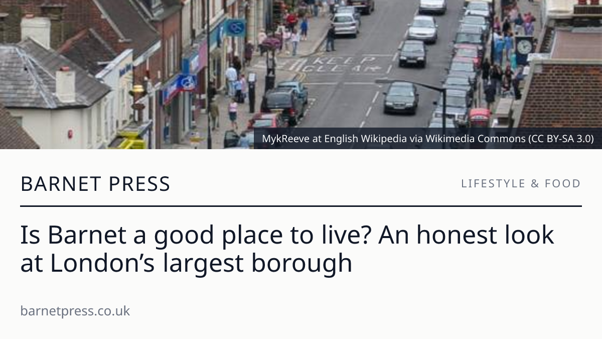 Is Barnet a good place to live? An honest look at London’s largest borough