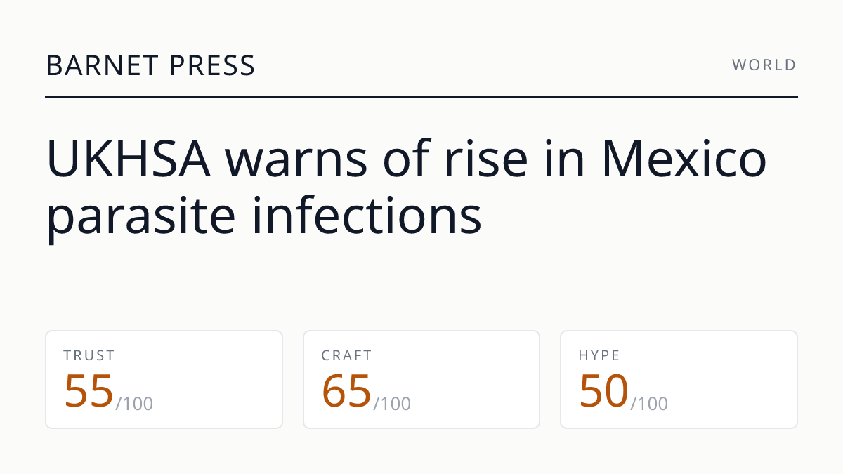 UKHSA warns of rise in Mexico parasite infections